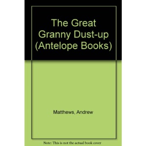 The Great Granny Dust-up (Antelope Books)