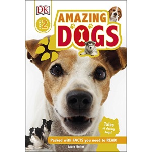 Amazing Dogs: Tales of Daring Dogs! (DK Readers Level 2)