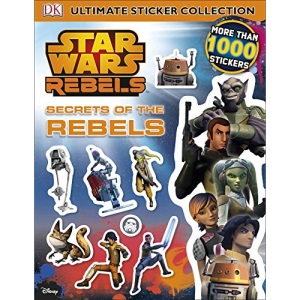 Star Wars Rebels Secrets of the Rebels Ultimate Sticker Collection