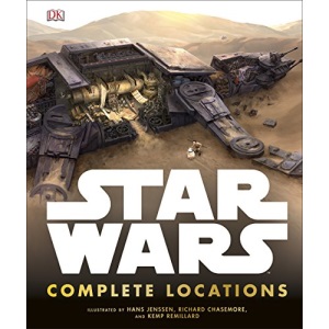 Star Wars Complete Locations Updated Edition: With foreword by Doug Chiang