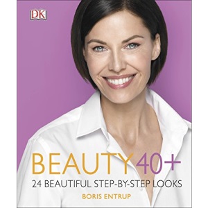 Beauty 40+: 24 beautiful step-by-step looks
