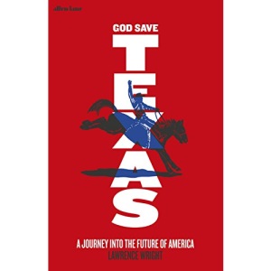 God Save Texas: A Journey into the Future of America