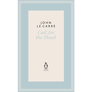 Call for the Dead (The Penguin John le Carré Hardback Collection)