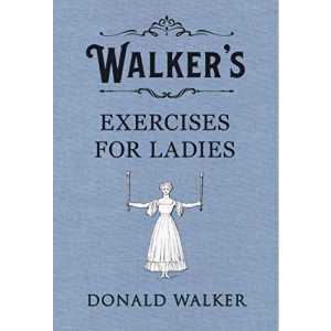 Walker's Exercises for Ladies