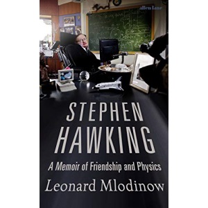 Stephen Hawking: A Memoir of Friendship and Physics
