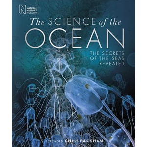 The Science of the Ocean: The Secrets of the Seas Revealed
