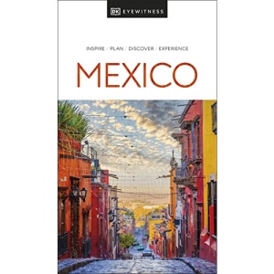 DK Eyewitness Mexico (Travel Guide)