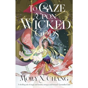 To Gaze Upon Wicked Gods (To Gaze Upon Wicked Gods, 1)