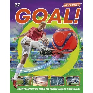 Goal!: Everything You Need to Know About Football! (DK 1,000 Amazing Facts)