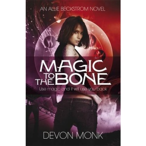 Magic to the Bone (An Allie Beckstrom Novel)