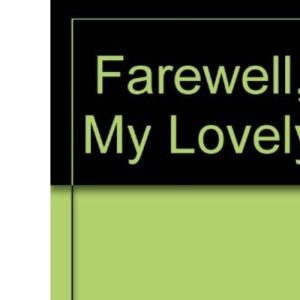 Farewell, My Lovely