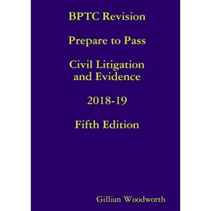 BPTC Revision Prepare to Pass Civil Litigation and Evidence