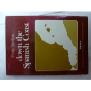 Down the Spanish Coast (Mediterranean harbours and anchorages series / Philip Bristow)