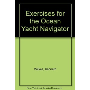 Exercises for the Ocean Yacht Navigator