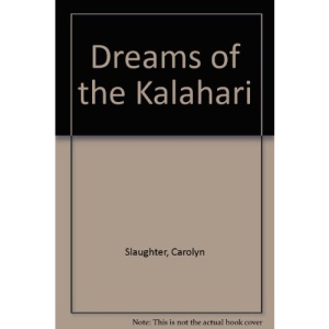 Dreams of the Kalahari