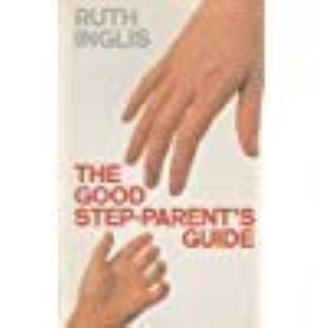The Good Step-parent's Guide