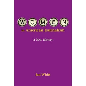 Women in American Journalism: A New History