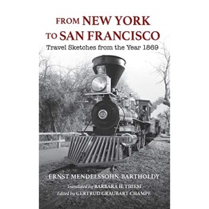 From New York to San Francisco: Travel Sketches from the Year 1869