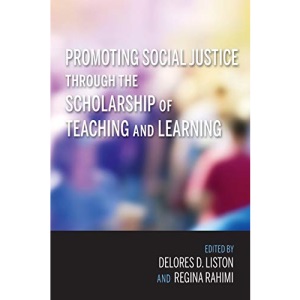 Promoting Social Justice through the Scholarship of Teaching and Learning