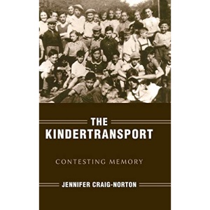 The Kindertransport: Contesting Memory (Studies in Antisemitism)