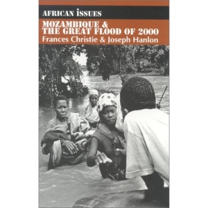 Mozambique and the Great Flood of 2000 (African Issues)