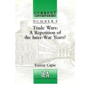 Trade Wars: A Repetition of the Inter-War Years (Current Controversies)