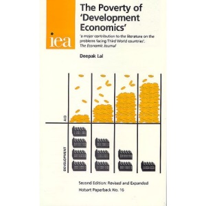 The Poverty of Development Economics: No. 16 (Hobart Paperbacks)
