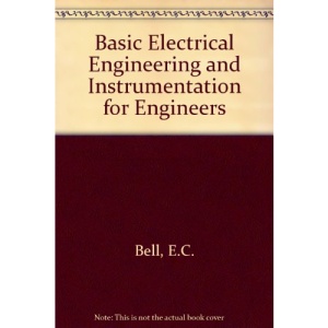 Basic Electrical Engineering and Instrumentation for Engineers