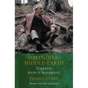 Defending Middle-Earth: Tolkien, Myth and Modernity