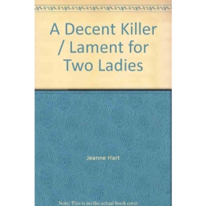 A Decent Killer / Lament for Two Ladies