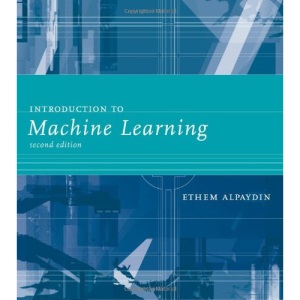 Introduction to Machine Learning (Adaptive Computation and Machine Learning)