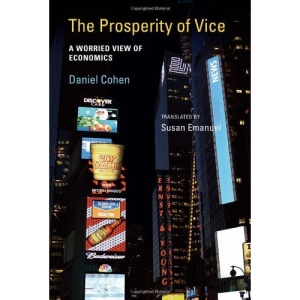 The Prosperity of Vice: A Worried View of Economics