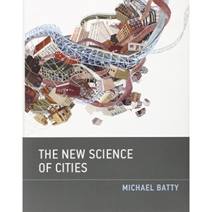 The New Science of Cities (The MIT Press)