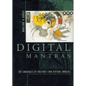 Digital Mantras: The Languages of Abstract and Virtual Worlds