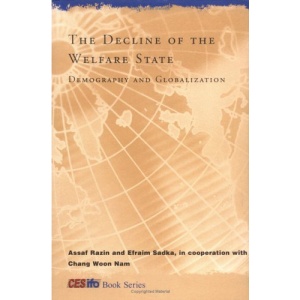 The Decline of the Welfare State: Demography and Globalization (CESifo Book Series)