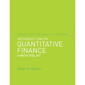 Student Solutions Manual to Accompany Introduction to Quantitative Finance: A Math Toolkit