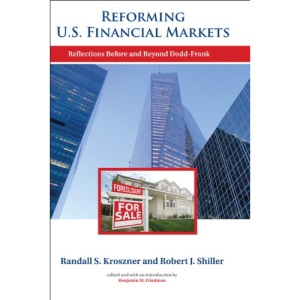 Reforming U.S. Financial Markets: Reflections Before and Beyond Dodd-Frank (Alvin Hansen Symposium on Public Policy at Harvard University)