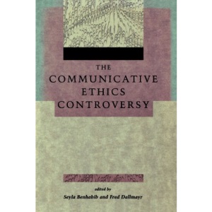 The Communicative Ethics Controversy (Studies in Contemporary German Social Thought)