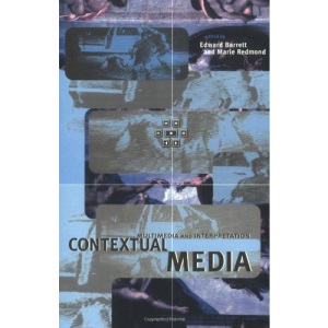 Contextual Media: Multimedia and Interpretation (Technical Communications & Information Systems)