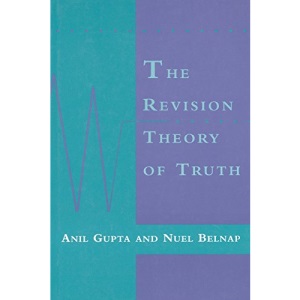 The Revision Theory of Truth (A Bradford Book)