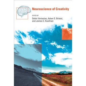 Neuroscience of Creativity (The MIT Press)