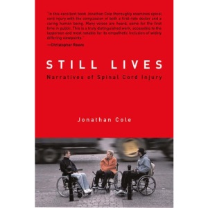 Still Lives: Narratives of Spinal Cord Injury (A Bradford Book)