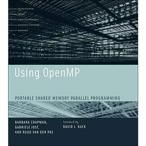 Using OpenMP: Portable Shared Memory Parallel Programming (Scientific and Engineering Computation)