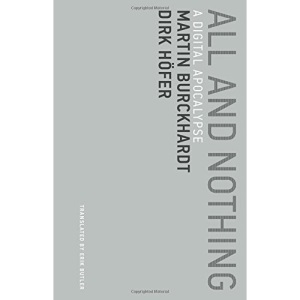 All and Nothing: A Digital Apocalypse (Untimely Meditations): 5