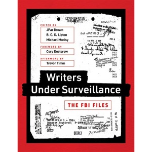 Writers Under Surveillance: The FBI Files (The MIT Press)