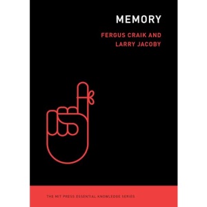 Memory (The MIT Press Essential Knowledge series)