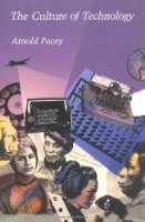 The Culture of Technology (The MIT Press)