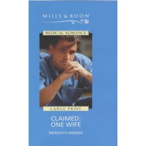 Claimed, One Wife (Medical Romance)