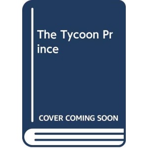 The Tycoon Prince (Romance S.)