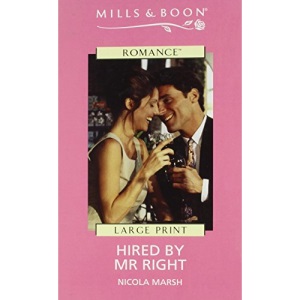 Hired by Mr Right (Mills & Boon Romance)